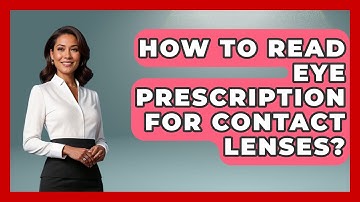 How To Read Eye Prescription For Contact Lenses? - Optometry Knowledge Base