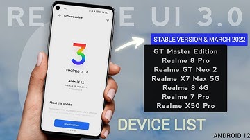 Realme UI 3.0 Stable Update | March 2022 Device List | 8 4G / GT Master Edition / GT Neo 2 / 8 Pro |