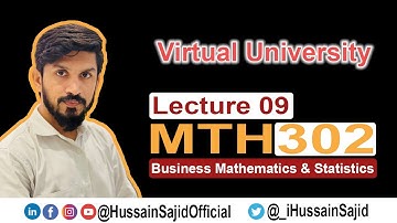 MTH302 Lecture 9 | Business Mathematics & Statistics | Virtual University | Hussain Sajid