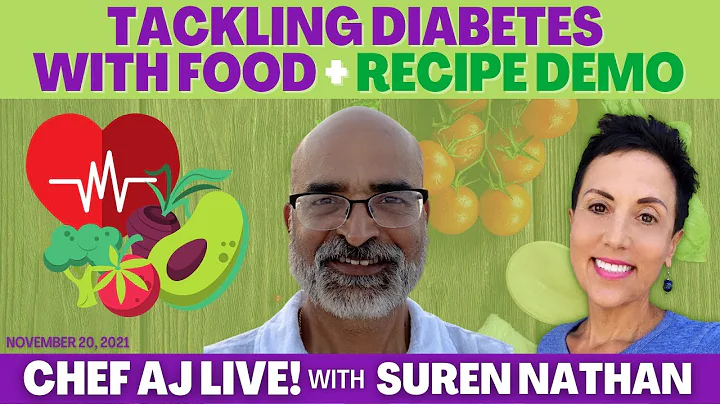 Tackling Diabetes with Food | Chef AJ LIVE! with Suren Nathan - DayDayNews