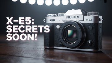 BREAKING Fujifilm X-E5 Secrets Revealed NEXT WEEK!