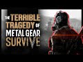Metal Gear: Survive Deserved Better