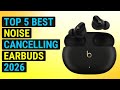 Top 5 Best Noise Cancelling Earbuds 2026 | Silentsound Buds