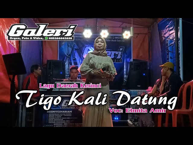 Lagu Daerah Kerinci lamo TIGO KALI DATUNG (cover) - live show, voc. Elmita Amir. class=