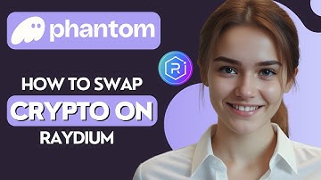 How to Swap Crypto on Raydium with Phantom Wallet