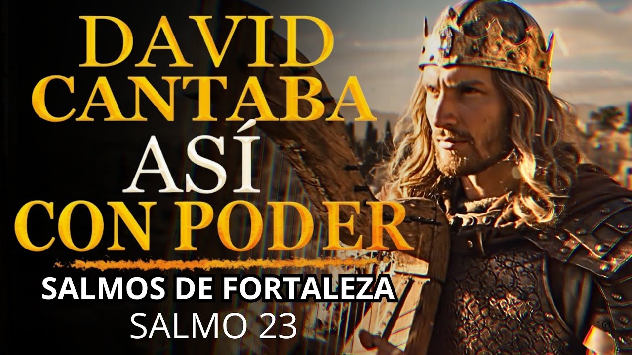 SALMOS PARA TENER FORTALEZA ESPIRITUAL | Salmos que David Cantaba Con ...