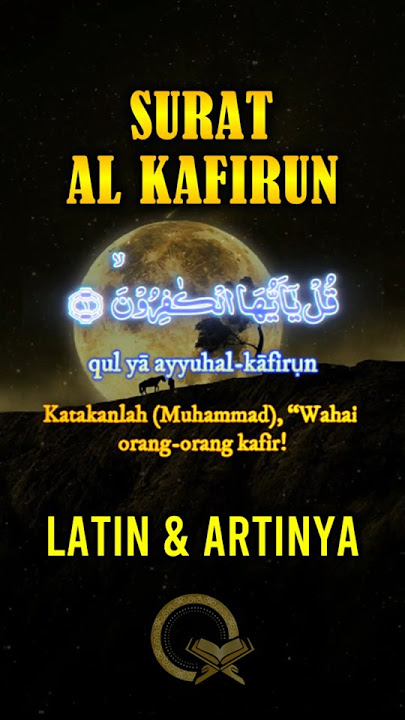 Surat AL KAFIRUN Merdu Latin dan Artinya Terjemahan Indonesia #shorts #islam #quran
