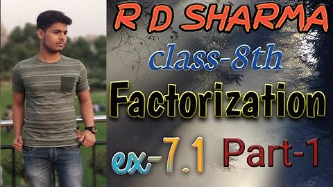 Factorizations Ex-7.1 (Part-1) Class-8th  R D SHARMA For Cbse & Other Board Exam