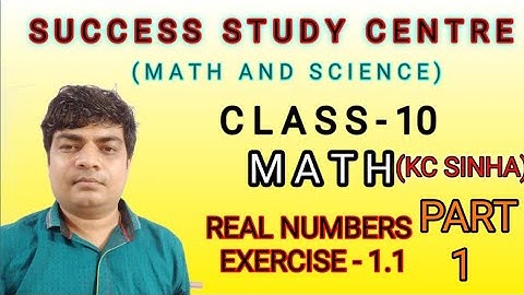 real numbers class 10 ex: 1.1 k c sinha real numbers class 10 cbse