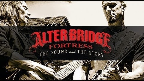 Alter Bridge - Fortress: The Sound and The Story (Official Trailer)