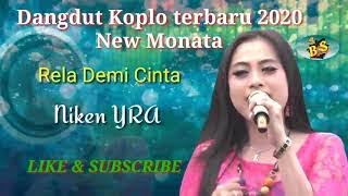 Rela Demi Cinta - Niken yra || Dangdut koplo terbaru 2020 - New Monata