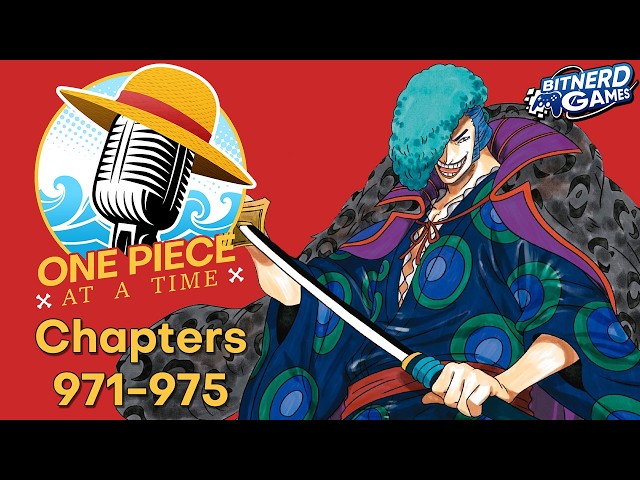 One Piece at a Time Episode 210: Chapters 971-975 (Podcast) - YouTube