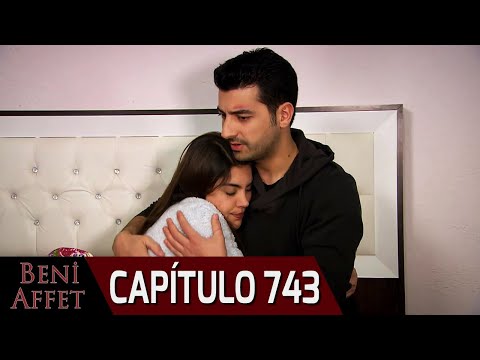 Perdóname (Beni Affet) - Capítulo 743