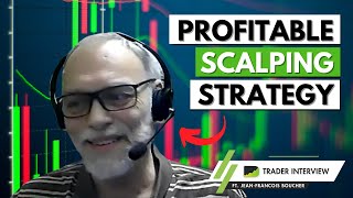 Secrets To Scalping For A Living - Jean-Francois Boucher | Trader Interview