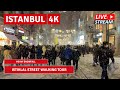 Heavy Snowfall Istanbul Night 2022 13 March Istiklal,Taksim Walking Tour|4k UHD 60fps