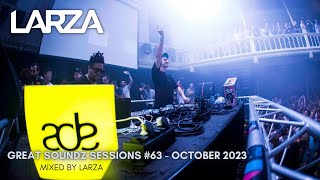 GREAT SOUNDZ SESSIONS by Larza | Episode 63
