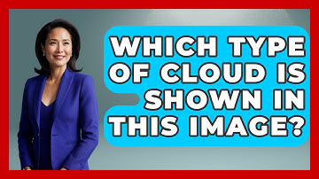 Which Type Of Cloud Is Shown In This Image? - Weather Watchdog