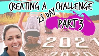 How to Create Your 28 Day Challenge ~ Part 3 of 3