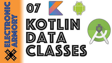 Kotlin Data Classes - Android Kotlin - 07