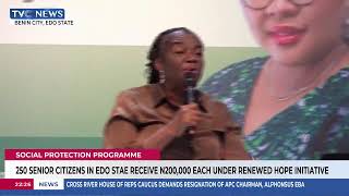 250 Senior Citizens In Edo State Receive N200,000 Each Under Renewed Hope
