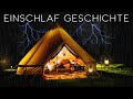 Eine regnerische Nacht im Zelt: Einschlafgeschichte mit Regen und Donner