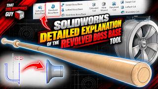 Solidworks - Detailed Explanation of the REVOLVED Boss Base Tool