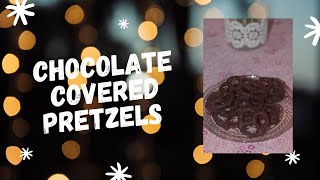 Chocolate Covered Pretzels | Countdown to Christmas