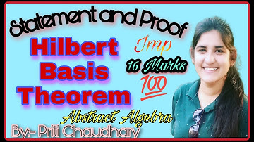 Hilbert Basis Theorem || Statement and Proof || Abstract Algebra || Priti Chaudhary