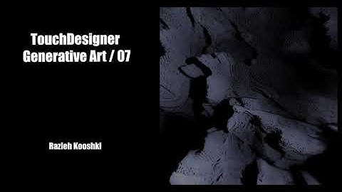 TOUCHDESIGNER Tutorial - Generative Art / 07
