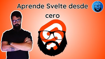 Aprende Svelte desde cero - #programacionenespañol