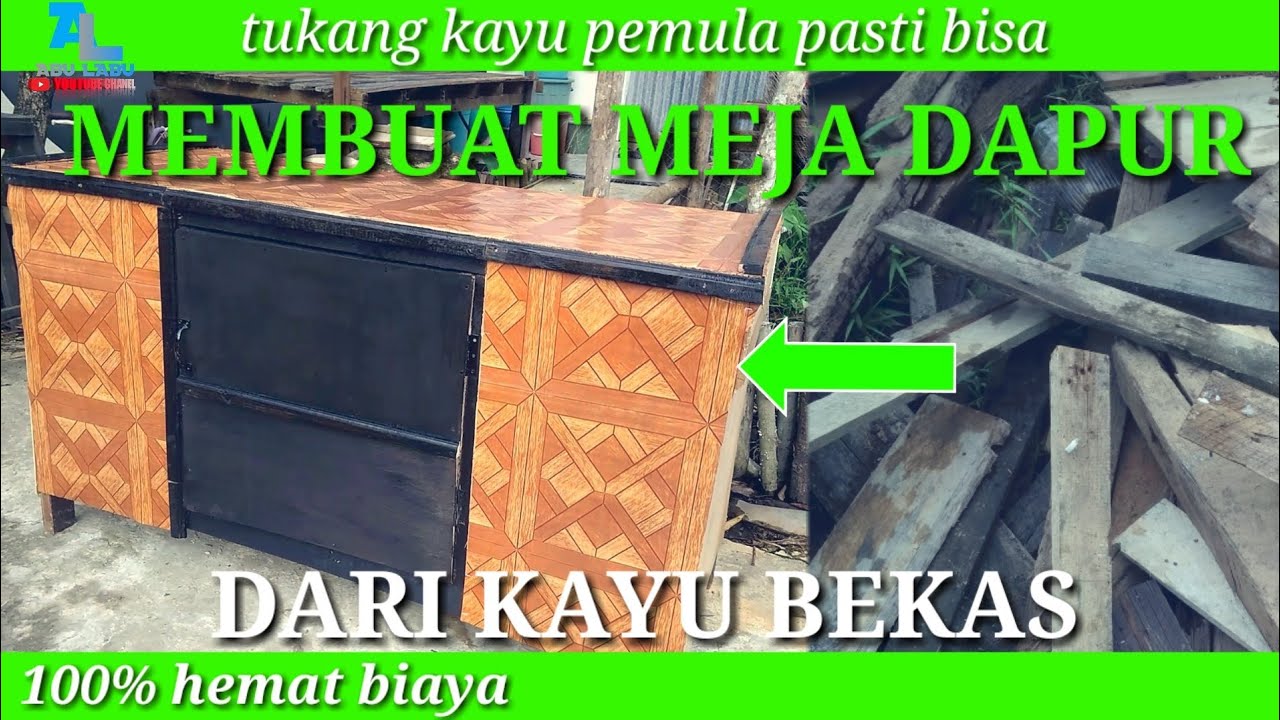 membuat meja  dapur dari  kayu  YouTube