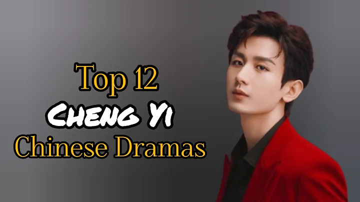 Top 12 Cheng Yi Chinese Dramas