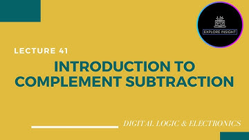 Introduction to Complement Subtraction - Digital Electronics @exploreinsight25