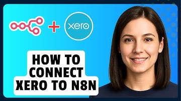 How to Connect Xero to N8N
