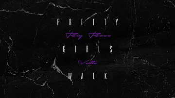 Big Boss Vette - Pretty Girls Walk (Official Audio)