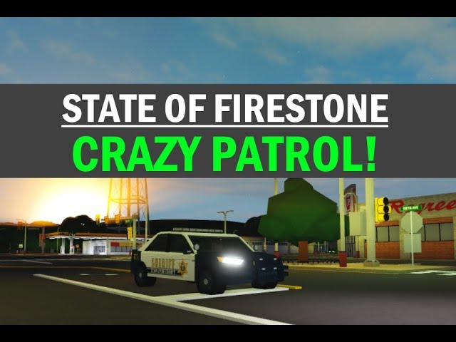 Roblox Firestone Scso Patrol 8 Crazy Patrol Youtube - roblox firestone state patrol