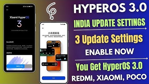 HyperOS 3.0 India Update 5 Important Settings, Enable Now To Get HyperOS 3.0 First in India All Dev
