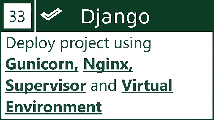33 | Host Django project using Gunicorn, Nginx and Supervisor | By Hardik Patel