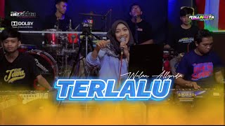 TERLALU - Wullan Allynda ft ROLLINGSTA ( Live Studio)