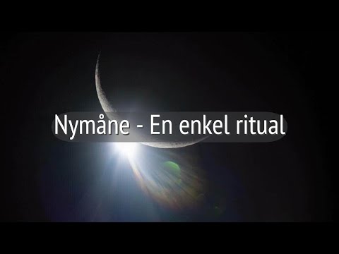 Video: Hur Man Genomför Ritualer Och Ceremonier För Nymånen