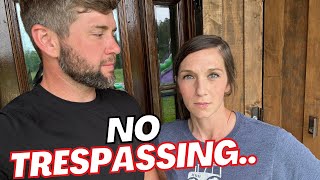 Dealing With TRESPASSERS!!