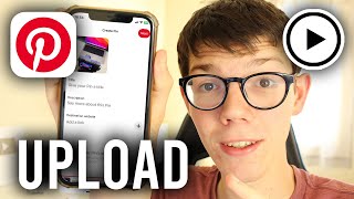 How To Upload Video On Pinterest - Full Guide