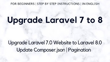 Upgrade Laravel 7 to Laravel 8 | Update Laravel 7.0 Website to Laravel 8.0