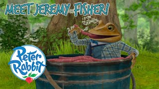 @OfficialPeterRabbit | Meet Jeremy Fisher!   | Meet the Characters | Cartoons for Kids