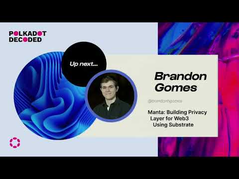 Manta: Building Privacy Layer For Web 3 Using Substrate | Polkadot Decoded 2022