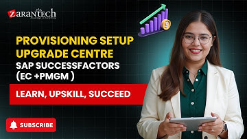 Provisioning Setup Upgrade Centre | SAP SuccessFactors (EC +PMGM ) Training | ZaranTech DotCom