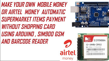 Arduino mobile money  automatic supermarket items payment with sim900