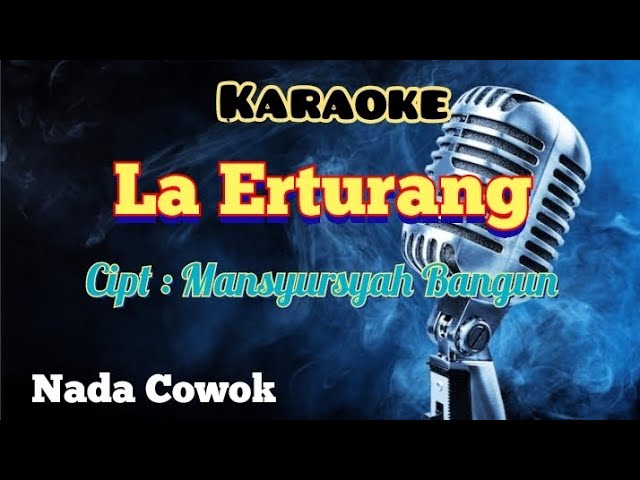 LA ERTURANG | KARAOKE LAGU KARO | NADA COWOK class=