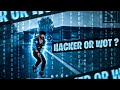 HACKER🎯 OR WOT💫 ? @NonstopGaming_