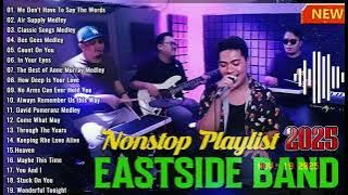 Eastside Band Nonstop 💕 Best Cover 2025 Playlist Collection Nonstop- We Don't Have To Say